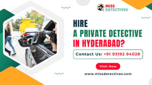 Best Private Detective Agency in Hyderabad