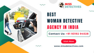 Best Woman Detective Agency in India
