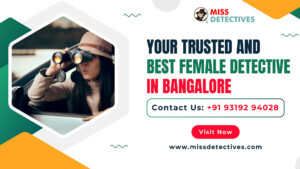 Best Female Detective in Bangalore